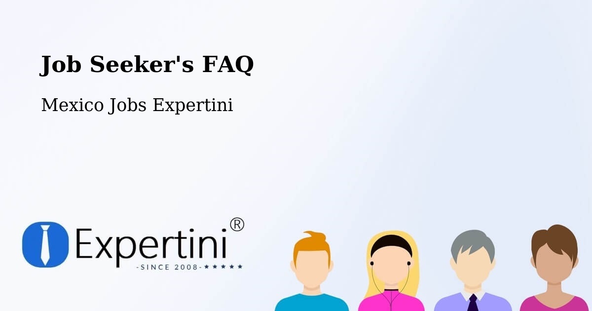 Job Seeker FAQ – Tejupilco - Mexico Jobs Expertini