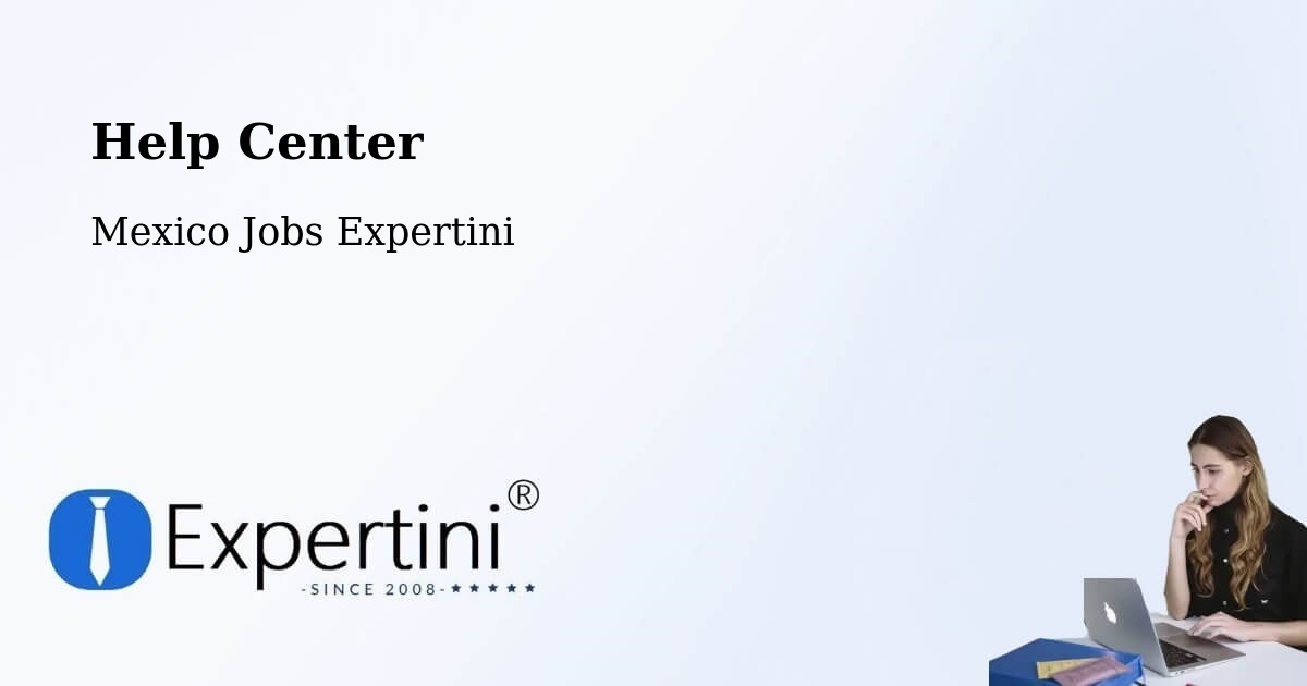 Help Center – Tejupilco - Mexico Jobs Expertini